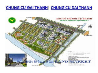 CHUNG CƯ ĐẠI THANH| CHUNG CU DAI THANH
 