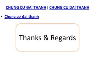 CHUNG CƯ ĐẠI THANH| CHUNG CU DAI THANH

• Chung cư đại thanh




         Thanks & Regards
 