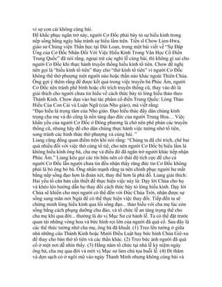 vì sợ con cái không cúng bái.
Để khắc phục ngăn trở này, người Cơ Đốc phải bày tỏ sự hiếu kính trong
nếp sống hằng ngày hầu tránh sự hiểu lầm trên. Tiến sĩ Chow Lien-Hwa,
giáo sư Chủng viện Thần học tại Đài Loan, trong một bài viết về “Sự Đáp
Ứng của Cơ Đốc Nhân Đối Với Việc Hiếu Kính Trong Văn Học Cổ Điển
Trung Quốc” đã nói rằng, ngoại trừ các nghi lễ cúng bái, thì không gì sai cho
người Cơ Đốc khi thực hành truyền thống hiếu kính tổ tiên. Chow đề nghị
nên gọi là “hiếu kính tổ tiên” thay cho “thờ kính tổ tiên” vì người Cơ Đốc
không thể thờ phượng một người nào hoặc thần nào khác ngoài Thiên Chúa.
Ông gợi ý thêm rằng để được kết quả trong việc truyền bá Phúc Âm, người
Cơ Đốc nên tránh phê bình hoặc chỉ trích truyền thống cũ, thay vào đó là
giải thích cho người chưa tin hiểu về cách thức bày tỏ lòng hiếu thảo theo
Thánh Kinh. Chow dựa vào hai tác phẩm cổ điển Trung Quốc: Lòng Thảo
Hiếu Của Con Cái và Luận Ngữ (của Nho giáo), mà viết rằng:
“Đạo hiếu là trọng tâm của Nho giáo. Đạo hiếu thúc đẩy dân chúng kính
trọng cha mẹ và đó cũng là nền tảng đạo đức của người Trung Hoa… Việc
khẩn yếu của người Cơ Đốc ở Đông phương là chớ nên phê phán các truyền
thống cũ, nhưng hãy để cho dân chúng thực hành việc tưởng nhớ tổ tiên,
song tránh các hình thức thờ phượng và cúng bái. ”
Liang cũng đồng quan điểm trên khi nói rằng: “Chúng ta đã chỉ trích, chê bai
quá nhiều đối với việc thờ cúng tổ tiê, cho nên người Cơ Đốc bị hiểu lầm là
không hiếu kính ông bà, cha mẹ và điều đó đã ngăn trở người khác tiếp nhận
Phúc Âm.” Liang kêu gọi các tín hữu nên có thái độ tích cực để cho cả
người Cơ Đốc lẫn người chưa tin đều nhận thấy răng đức tin Cơ Đốc không
phải là bỏ ông bỏ bà. Ông nhấn mạnh rằng ta nên chinh phục người hư mất
bằng nếp sống đạo hơn là đoán xét, thay thế hơn là phá đỗ. Liang giải thích:
Hai yếu tố căn bản cần thiết để thực hiện việc này là: Dạy lời Chúa cho họ
và khéo léo hướng dẫn họ thay đổi cách thức bày tỏ lòng hiếu kính. Dạy lời
Chúa sẽ khiến cho mọi người có thể đến với Đức Chúa Trời, nhận được sự
sống sung mãn nơi Ngài để có thể thực hiện việc thay đổi. Tiếp đến ta sẽ
chứng minh lòng hiếu kính qua lối sống đạo... thảo hiếu với cha mẹ lúc còn
sống bằng cách phụng dưỡng chu đáo, và tổ chức lễ an táng trọng thể cho
cha mẹ khi qua đời... thường là do vị Mục Sư cử hành lễ. Ta có thể đặt trước
quan tài những vòng hoa và bức hình rọi lớn của người đã quá cố. Sau đây là
các thể thức tưởng nhớ cha mẹ, ông bà đã khuất. (1) Treo lên tường ở giữa
nhà những câu Thánh Kinh hoặc Mười Điều Luật hay bức hình Chúa Giê-xu
để thay cho bàn thờ tổ tiên và các thần khác. (2) Treo bức ảnh người đã quá
cố ở một nơi dễ nhìn thấy. (3) Hằng năm tổ chức tại nhà lễ kỷ niệm ngày
ông bà, cha mẹ qua đời và mời vị Mục sư làm chủ tọa buỗi lễ. (4) Đi thăm
và dọn sạch cỏ ở ngôi mộ vào ngày Thanh Minh nhưng không cúng bái và
 