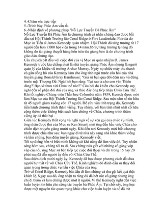 4.-Chăm sóc trực tiếp
5.-Trình bày Phúc Âm vắn tắt
6.-Nhận định về phương pháp "Nỗ Lực Truyền Bá Phúc Âm"
Nỗ Lực Truyền Bá Phúc Âm là chương trình cá nhân chứng đạo được bắt
đầu tại Hội Thánh Trưởng lão Coral Ridge ở Fort Lauderdale, Florida do
Mục sư Tiến sĩ James Kennedy quản nhiệm. Hội Thánh đã tăng trưởng từ 17
người đến hơn 7.000 hội viên trong 14 năm.86 Sự tăng trưởng lạ lùng đó
không do tài giảng thuyết hùng hồn trên tòa giảng bèn là do chương trình
giáo dân chứng đạo.
Câu chuyện bắt đầu với cuộc đời của vị Mục sư quản nhiệm D. James
Kennedy trước kia chẳng phải là nhà truyền giảng Phúc Âm nhưng là người
quản lý của khiêu vũ trường Arthur Murray. Ngày nọ chiếc máy thu thanh
có gắn đồng hồ của Kennedy làm cho ông tỉnh ngộ trước câu hỏi của nhà
truyền giảng Donald Gray Barnhouse: "Giả sử bạn qua đời đêm nay và đứng
trước mặt Thượng Đế. Ngài hỏi bạn rằng: 'Tại sao ta cho con vào Thiên
đàng?' Bạn sẽ thưa với Chúa thế nào?" Câu hỏi đó khiến cho Kennedy suy
nghĩ đến số phận đời đời của ông và thúc đẩy ông tiếp nhận Chúa Cứu Thế.
Khi tốt nghiệp Chủng viện Thần học Columbia năm 1959, Kenedy được mời
làm Mục sư của Hội Thánh Trưởng lão Corai Ridge. Sau một năm số tín hữu
từ 45 người giảm xuống còn 17 người. Để cứu vãn tình trạng đó, Kennedy
tiến hành chương trình thăm viếng. Tuy nhiên, với bản tính nhút nhát cố hữu
cộng thêm việc không biết cách làm chứng về Chúa, chương trình thăm
viếng ấy đã thất bại .
Giữa lúc Kennedy thất vọng và nghi ngờ về sự kêu gọi của chức vụ mình,
ông nhận được thư của Mục sư Ken Smartt mời ông đến hầu việc Chúa cho
chiến dịch truyền giảng mười ngày. Khi đến nơi Kennedy mới biết chương
trình được chia như sau: ban ngày đi từ nhà này sang nhà khác thăm viếng
và làm chứng, ban đêm truyền giảng, Kennedy viết:
Tôi sợ điếng hồn vì biết mình không có khả năng để làm việc đó. Tuy nhiên
sáng hôm sau, chúng tôi ra đi. Sau chừng nửa giờ với những cố gắng vấp
váp của tôi, ông Mục sư bèn tiếp tục cuộc đối thoại và chỉ trong 15 hay 20
phút sau đã dẫn người ấy đến với Chúa Cứu Thế.
Sau chiến dịch mười ngày ấy, Kennedy đã học được phương cách dắt đưa
người hư mất về với Chúa Cứu Thế. Kinh nghiệm đó đánh dấu sự thay đổi
quan trọng trong chức vụ hầu việc Chúa của ông.
Trở về Coral Ridge, Kennedy bắt đầu đi làm chứng và thu gặt kết quả thật
khích lệ. Ngay sau đó, ông nhận ra rằng dù đã hết sức cố gắng nhưng ông
chỉ đi thăm và làm chứng được một ít người. Vì thế Kennedy nghĩ đến việc
huấn luyện tín hữu cho công tác truyền bá Phúc Âm. Tại chỗ này, ông học
được một nguyên tắc quan trọng khác cho việc huấn luyện và nó đã trở
 