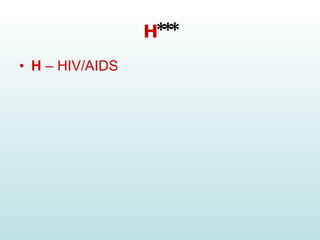 H *** H  – HIV/AIDS 