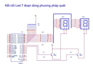 Kết nối Led 7 đoạn dùng phương pháp quét
 