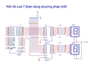Kết nối Led 7 đoạn dùng phương pháp chốt
 