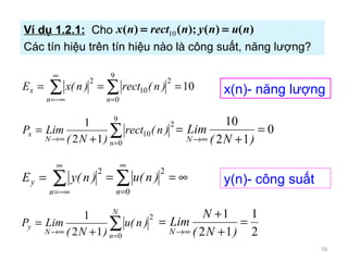 V d? 1.2.1:   Cho Cc tn hi?u trn tn hi?u no l c?ng su?t, n?ng l??ng?  x(n)- n?ng l??ng y(n)- c?ng su?t 