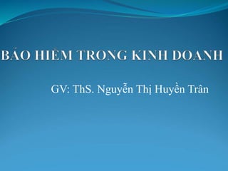 GV: ThS. Nguyễn Thị Huyền Trân
 