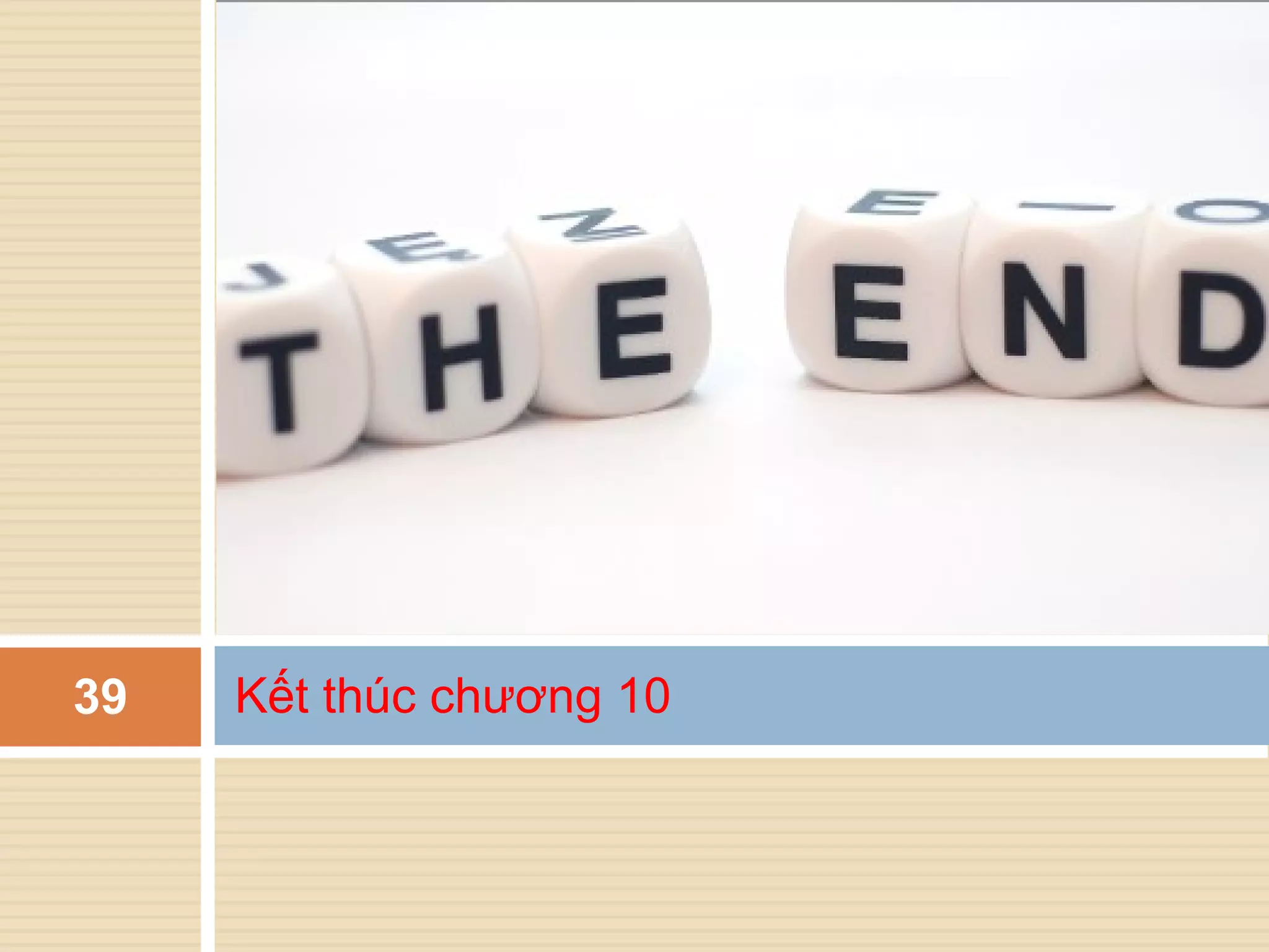 39   Kết thúc chương 10
 