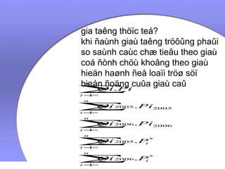 gia taêng thöïc teá? khi ñaùnh giaù taêng tröôûng phaûi so saùnh caùc chæ tieâu theo giaù coá ñònh chöù khoâng theo giaù hieän haønh ñeå loaïi tröø söï bieán ñoäng cuûa giaù caû 