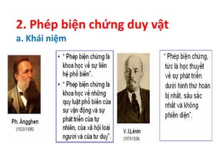 2. Phép biện chứng duy vật
a. Khái niệm
 