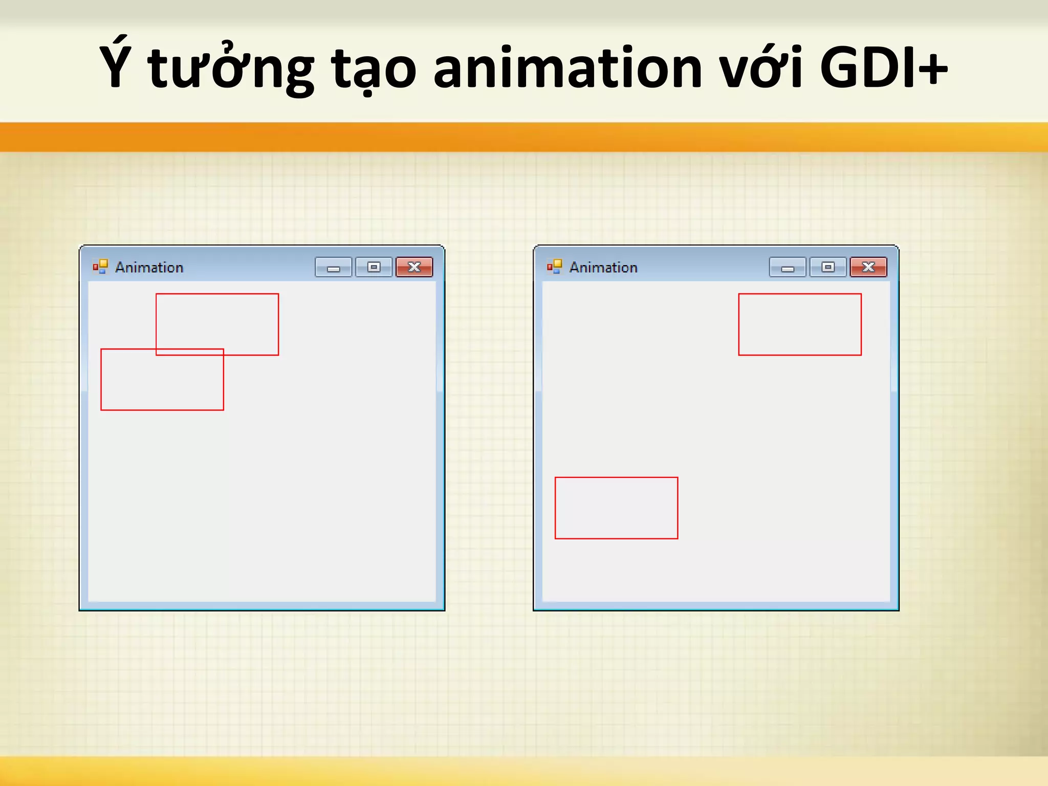 Ý tưởng tạo animation với GDI+
 