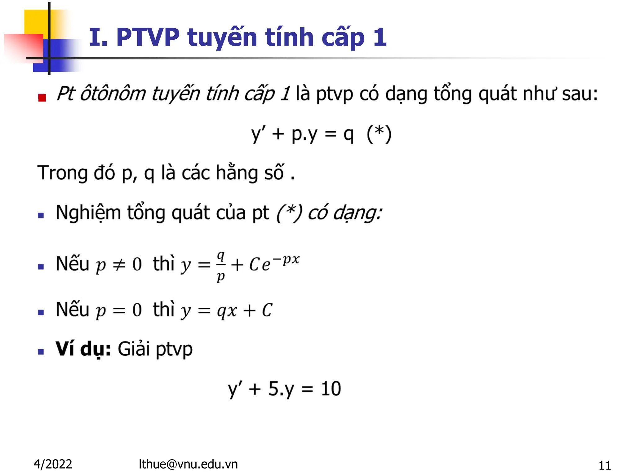 11
I. PTVP tuyến tính cấp 1

lthue@vnu.edu.vn
4/2022
 