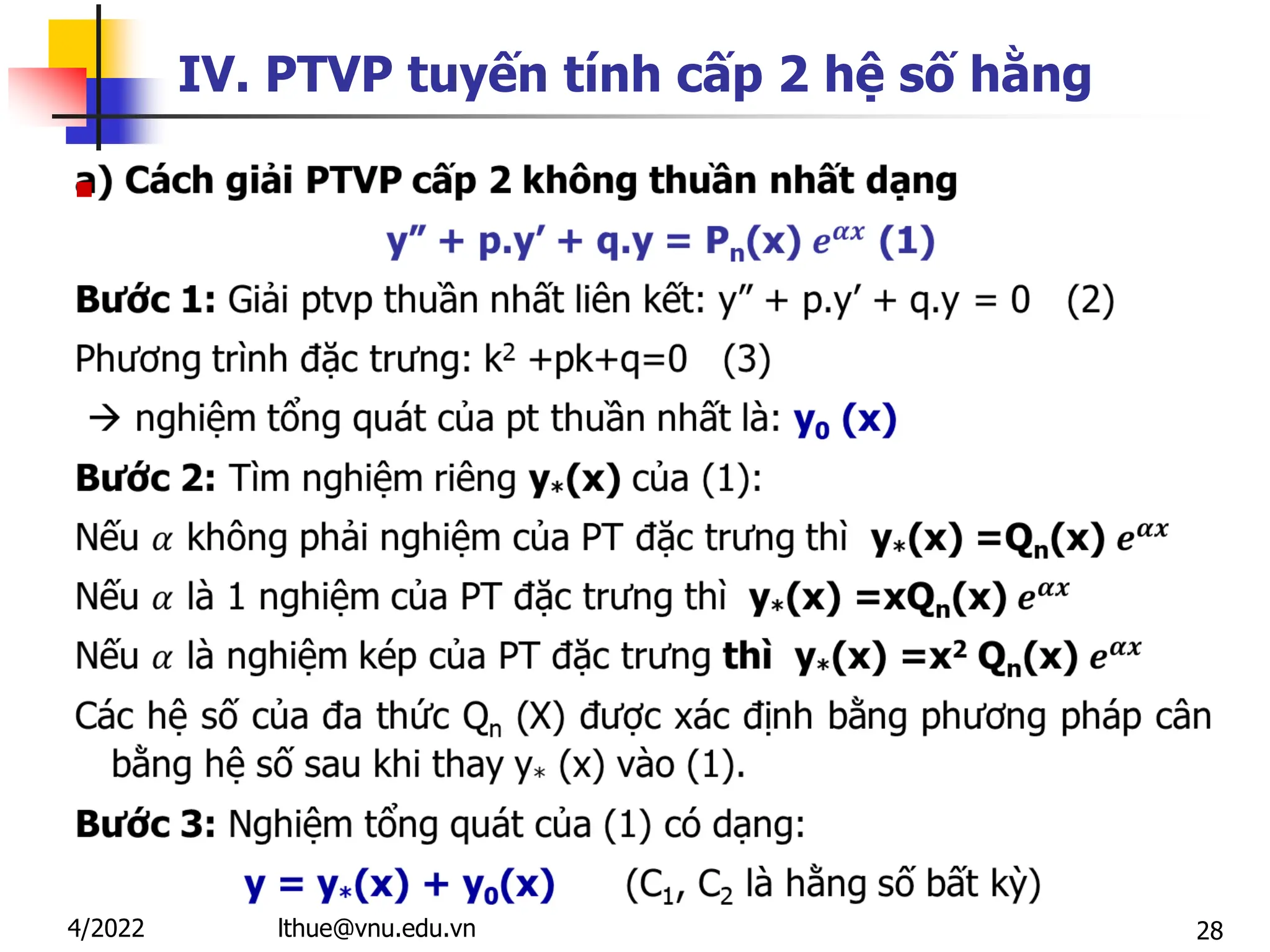 28
IV. PTVP tuyến tính cấp 2 hệ số hằng

lthue@vnu.edu.vn
4/2022
 