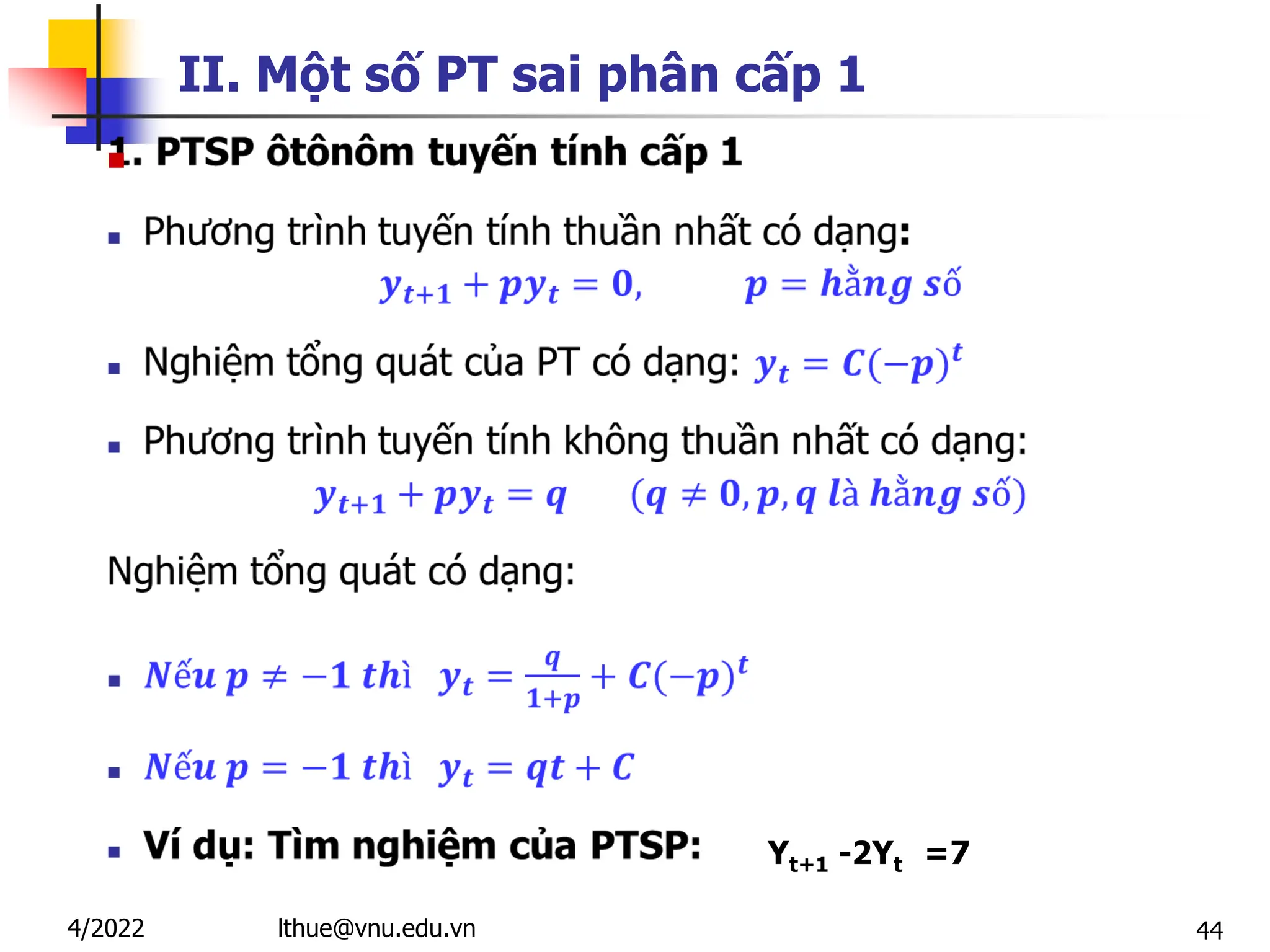 44
II. Một số PT sai phân cấp 1

lthue@vnu.edu.vn
4/2022
Yt+1 -2Yt =7
 