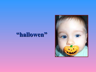 “ hallowen”   