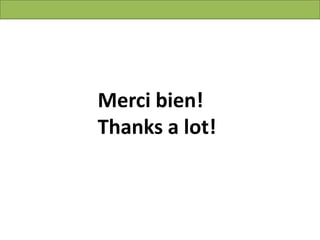 Merci bien!
Thanks a lot!
 