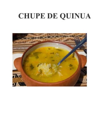 CHUPE DE QUINUA 
 