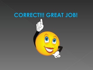 CORRECT!!! GREAT JOB! 