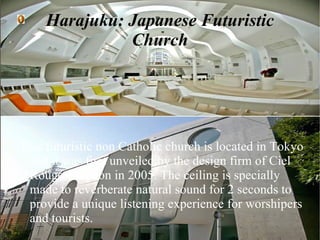 Harajuku: Japanese Futuristic Church ,[object Object]