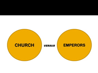 CHURCH   VERSUS   EMPERORS
 