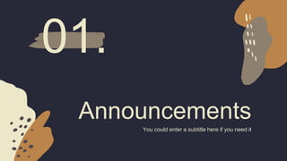 Announcements
You could enter a subtitle here if you need it
01.
 