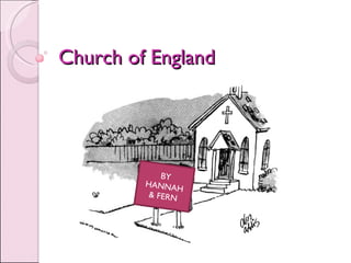 Church of England BY HANNAH & FERN 