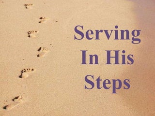 Serving In His Steps 