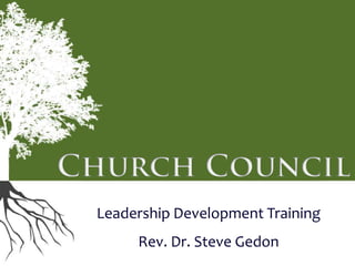 Leadership Development Training
Rev. Dr. Steve Gedon

 