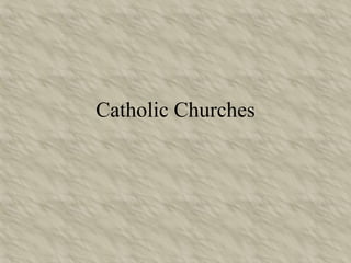 Catholic Churches 
