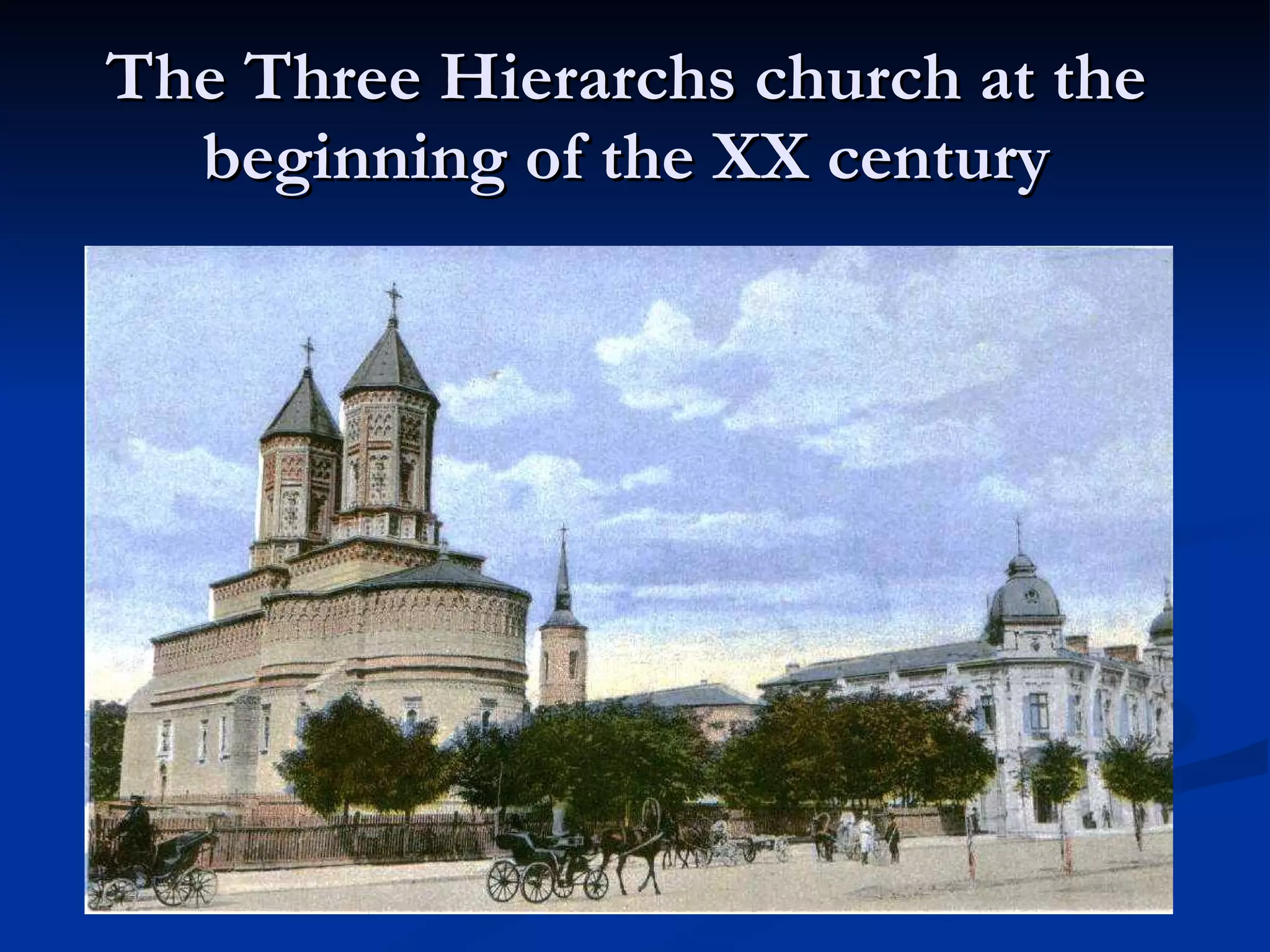 The Three Hierarchs church at the beginning of the XX century 