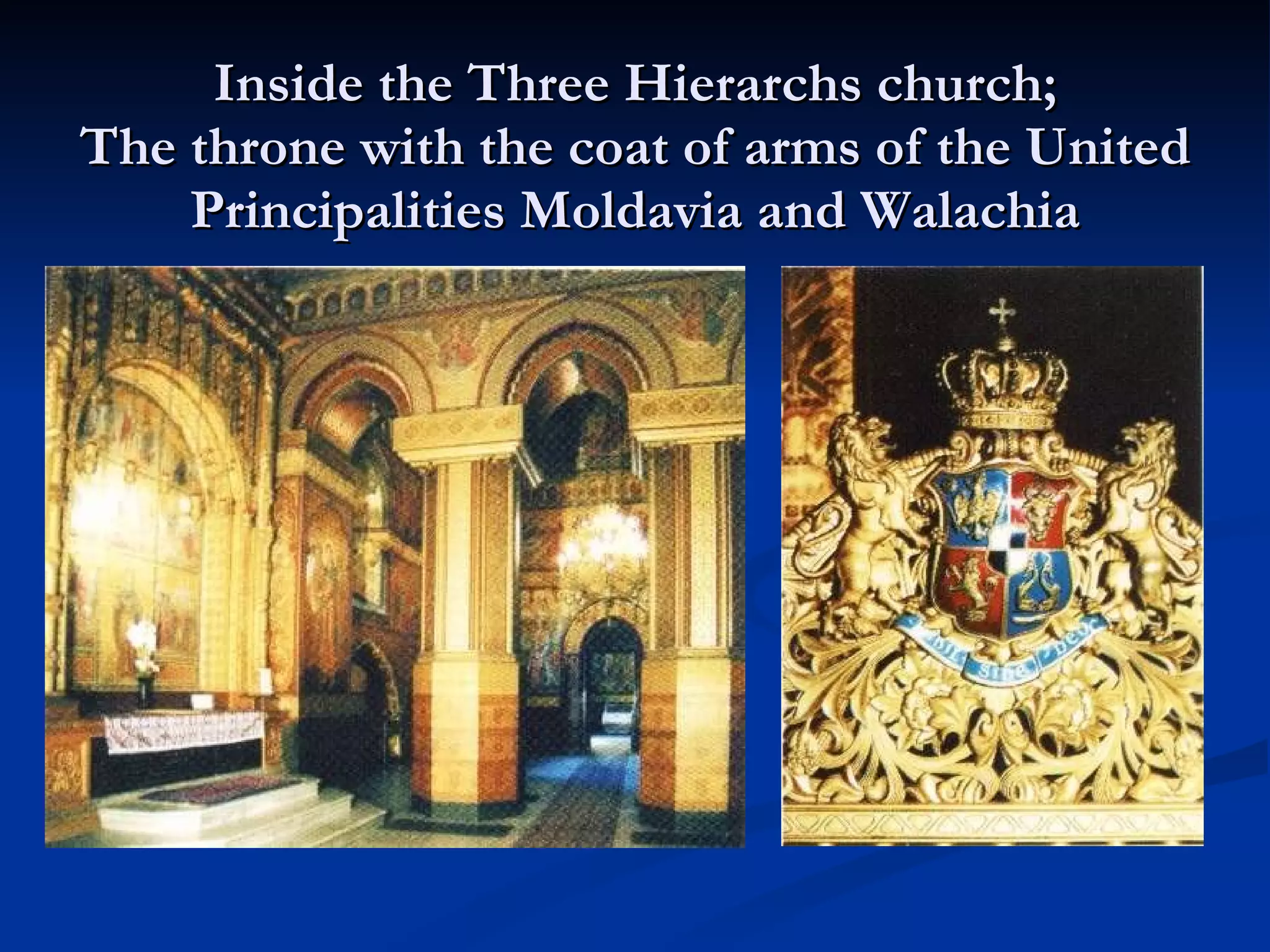 Inside the Three Hierarchs church; The throne with the coat of arms of the United Principalities Moldavia and Walachia 