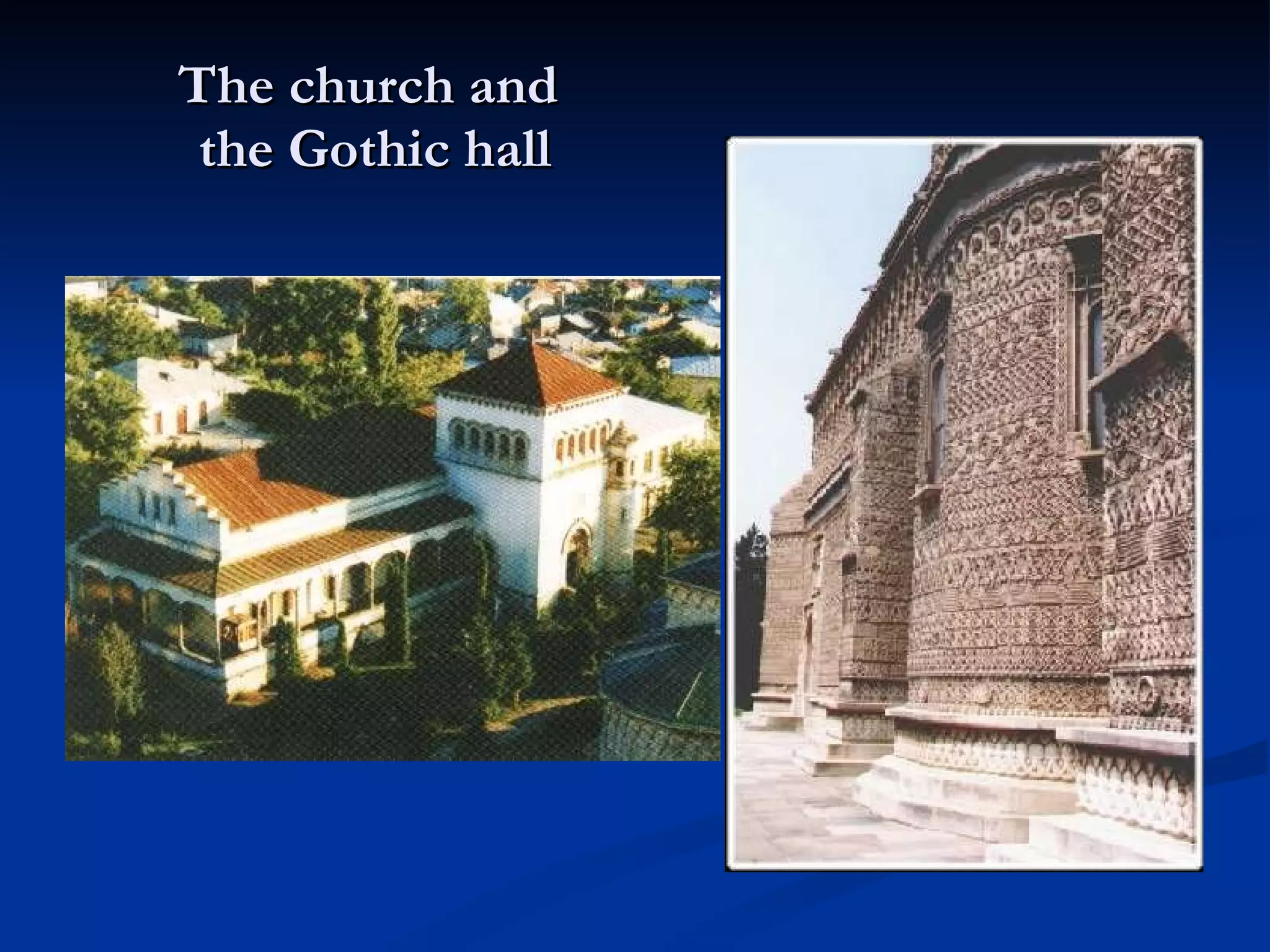 The church and  the Gothic hall 