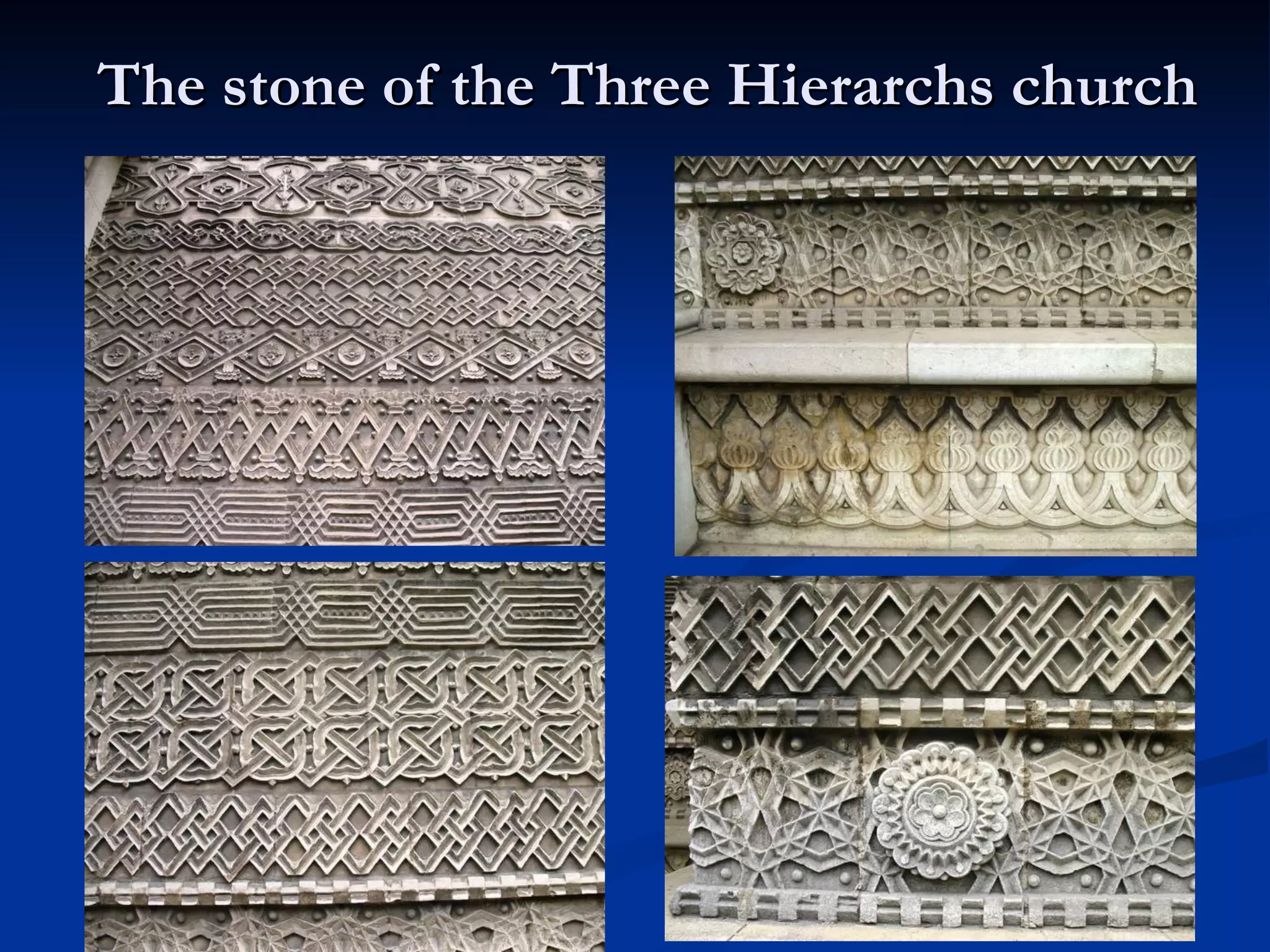 The stone of the Three Hierarchs church 
