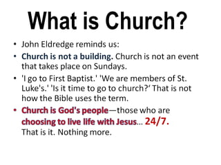 What is Church?  