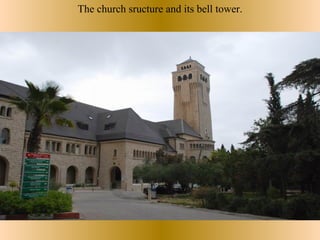 The church sructure and its bell tower.
 