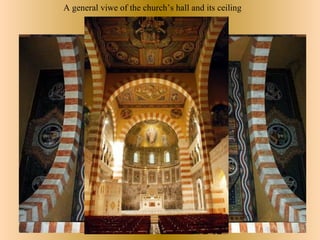 A general viwe of the church’s hall and its ceiling
 