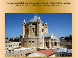The main chapel hall and its decorations. Directly in front of the entrance,
          above the apsis – a big drowing of Mary and Jesus.
 