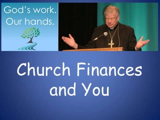 Church Finances
    and You
 