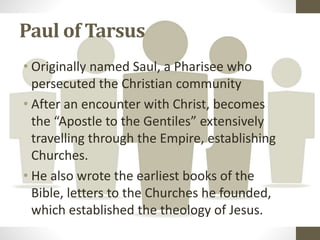 The Church Begins
With the descent of the Holy Spirit at
Pentacost, the apostles and disciples of
Jesus transformed from looking inward
to themselves into going forth into the
world to accomplish what Jesus asked
of them.
This moment is considered the birth of
the Church.
33-500
AD
 