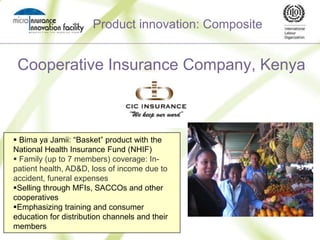 Does not lapseProduct innovation:HealthMicrofund for Women, JordanPilot the “Caregiver” product – cash payments when a client or a family member is hospitalized.