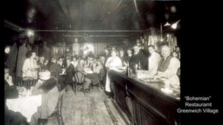 Bohemian
Restauramt
Greenwich Village
 