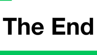The End
 