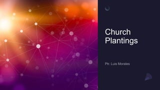 Church
Plantings
 