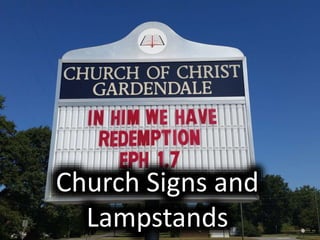 Church Signs and
Lampstands
 