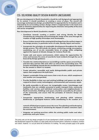 Dec. 15                                         Church Square Development Brief




           This policy sets out the key design principles for all new development in North Lincolnshire. Its aim is to ensure
           that development supports the creation of a high quality built environment which is attractive to residents, investors
           and visitors. However, it is not just about the architecture of a building. The same principles apply to the spaces




          11
 