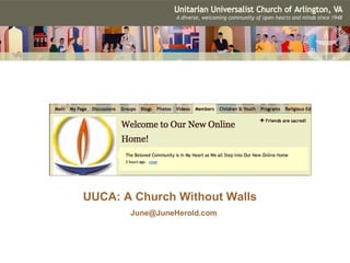 UUCA: A Church Without Walls [email_address] 