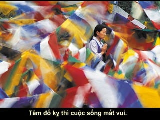 T?m ?? k? th cu?c s?ng m?t vui. 