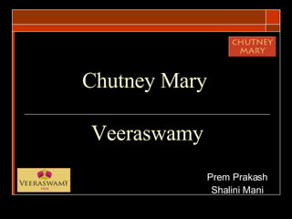 Chutney Mary  Veeraswamy Prem Prakash Shalini Mani 