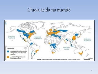 Chuva ácida no mundo
8
 