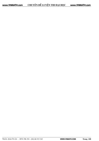 WWW.VNMATH.COM
CHUYÊN ĐỀ LUYỆN THI ĐẠI HỌC
TRẦN ANH TUẤN - 0974 396 391 - (04) 66 515 343 Trang 248
www.VNMATH.com www.VNMATH.com
 