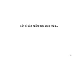 Vấn đề cần ngẫm nghĩ chín chắn... 