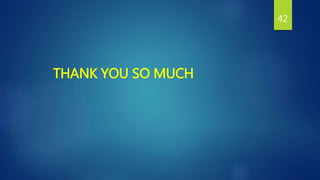 THANK YOU SO MUCH
42
 